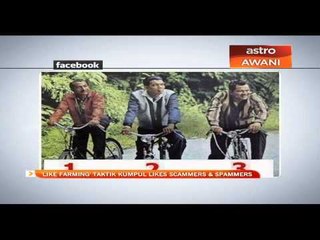 'Like Farming' taktik kumpul Likes Scammers & Spammers