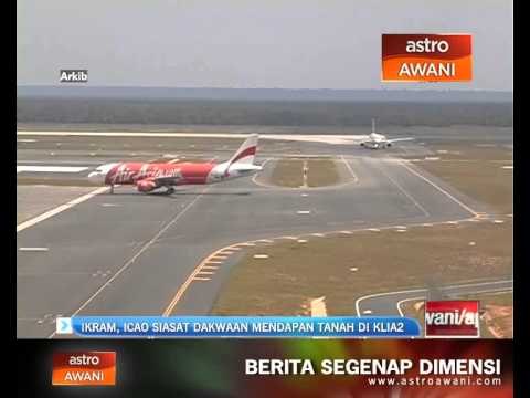 IKRAM, ICAO siasat dakwaan mendapan tanah di KLIA2