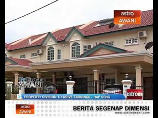Property division to drive earnings - Hap Seng