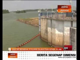 Agih air di Kluang dilanjutkan kepada 36 jam