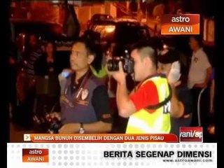 Download Video: Mangsa bunuh disembelih dengan dua jenis pisau