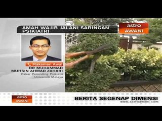 Cadangan wajibkan saringan mental dibincangkan