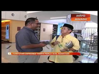 Tuntutan diproses tanpa perlu sijil kematian