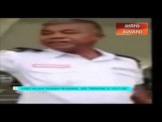 Video gaduh dengan pengawal, jadi trending di Youtube