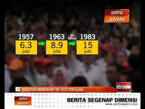 Populasi Malaysia kini mencecah 30 juta orang