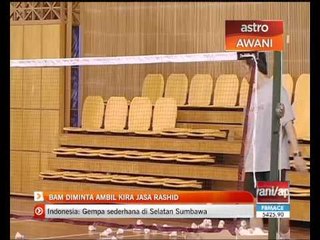 BAM diminta ambil kira jasa Rashid