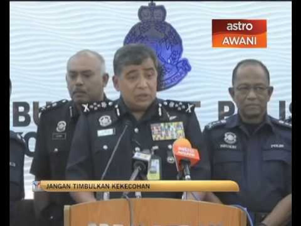 'Jangan timbulkan kekecohan' - PDRM