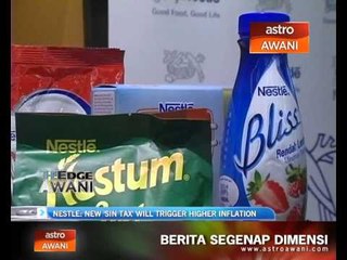 Nestle: new 'sin tax' will trigger higher inflation