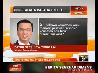 MH370: Liow berada di Australia mulai 19 Ogos
