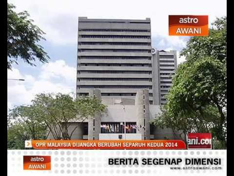 OPR Malaysia dijangka berubah separuh kedua 2014