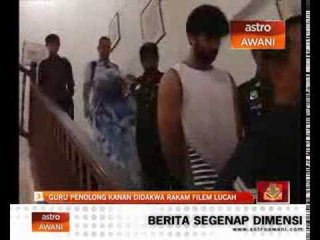Guru Penolong Kanan didakwa rakam filem lucah