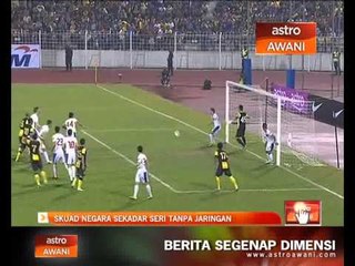 Skuad negara sekadar seri tanpa jaringan