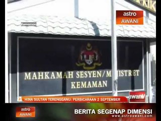 Hina Sultan Terengganu: Perbicaraan 2 September