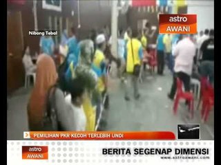 Pemilihan PKR kecoh terlebih undi