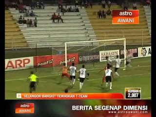 Selangor bangkit tewaskan T-Team 2-1