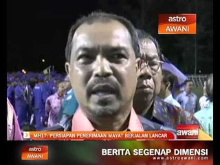 MH17 : Persiapan bagi menyambut jenazah berjalan lancar