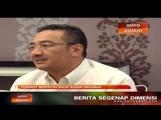 Pesawat berpatah balik bukan ancaman