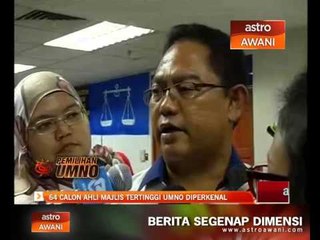 64 calon Ahli Majlis Tertinggi UMNO diperkenal