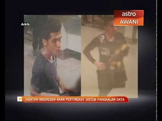 Jabatan Imigesen akan pertingkat sistem pangkalan data