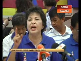 Ng Yen Yen sedia bantu calon baru