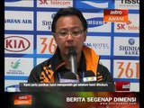 Ong Kim Swee belum berpuas hati