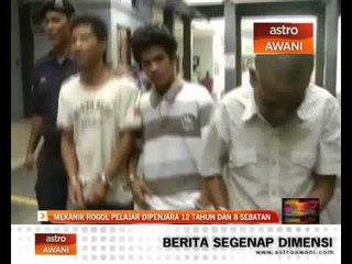 Video herunterladen: Mekanik rogol pelajar dipenjara 12 tahun, 8 sebatan