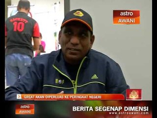 Download Video: GREAT akan diperluas ke peringkat negeri