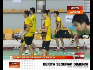 Reaksi Persatuan Badminton Malaysia