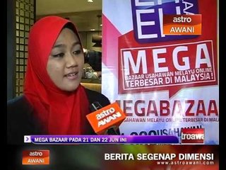 Mega Bazaar pada 21 dan 22 Jun ini