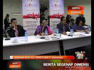 Kerajaan seru GLC, swasta bantu usahawan