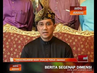Tanggungjawab akan digalas penuh amanah