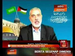 Israel dalang kepada ancaman di Gaza