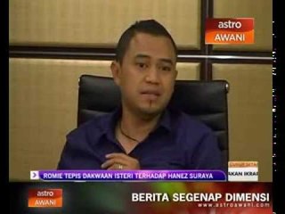 Romie tepis dakwaan isteri terhadap Hanez Suraya
