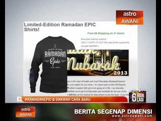 #RamadanEpic & dakwah cara baru