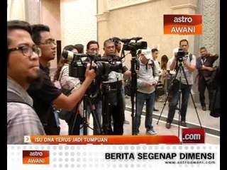 Download Video: Isu DNA terus jadi tumpuan