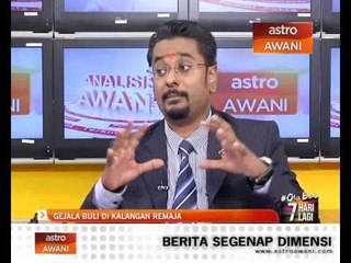 Analisis Awani: Gejala buli di kalangan remaja