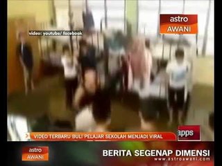 Video terbaru buli pelajar sekolah terbaru menjadi viral