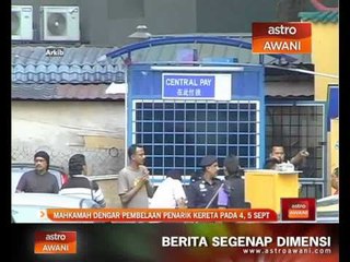 Mahkamah dengar pembelaan penarik kereta pada 4, 5 Sept