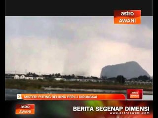 Misteri puting beliung di Kedah perlu dirungkai