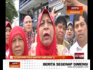 11 laporan polis bantah Himpunan 31 Disember