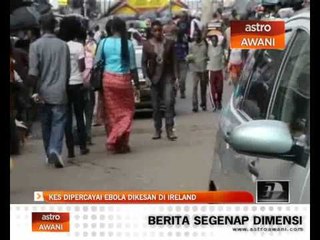 Kes dipercayai ebola dikesan di Ireland