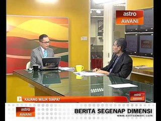Analisis Awani: Kajang milik siapa?