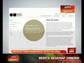 Kaitan SFI, pemilik Man United dan Israel