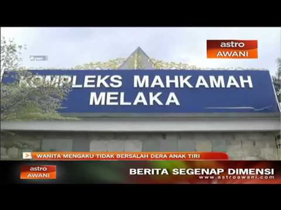 Wanita mengaku tidak bersalah dera anak tiri