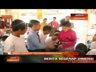 Ammar semangat teruskan persekolahan