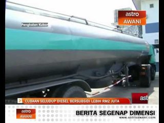 Download Video: Cubaan seludup diesel bersubsidi lebih RM2 juta