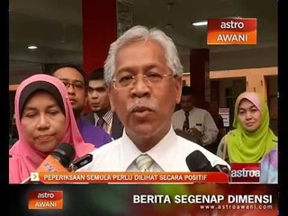 Peperiksaan semula perlu dilihat secara positif