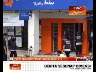 Empat lelaki bertopeng larikan mesin ATM