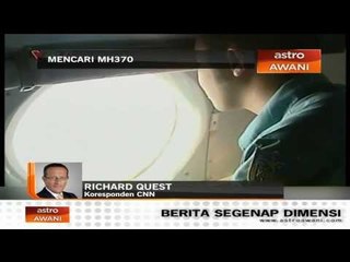 "There can be no information until that plane is found" - Richard Quest, CNN correspondent
