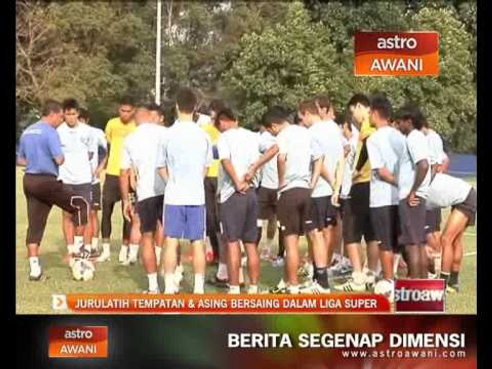 Jurulatih tempatan & asing bersaing dalam Liga Super